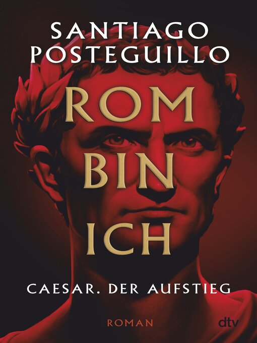 Title details for Rom bin ich by Santiago Posteguillo - Wait list